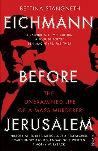 Eichmann before Jerusalem: The Unexamined Life of a Mass Murderer von Vintage
